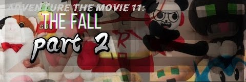 Adventure the movie 11: The Fall