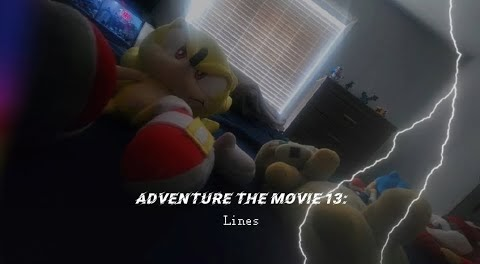 Adventure the movie 13: Lines