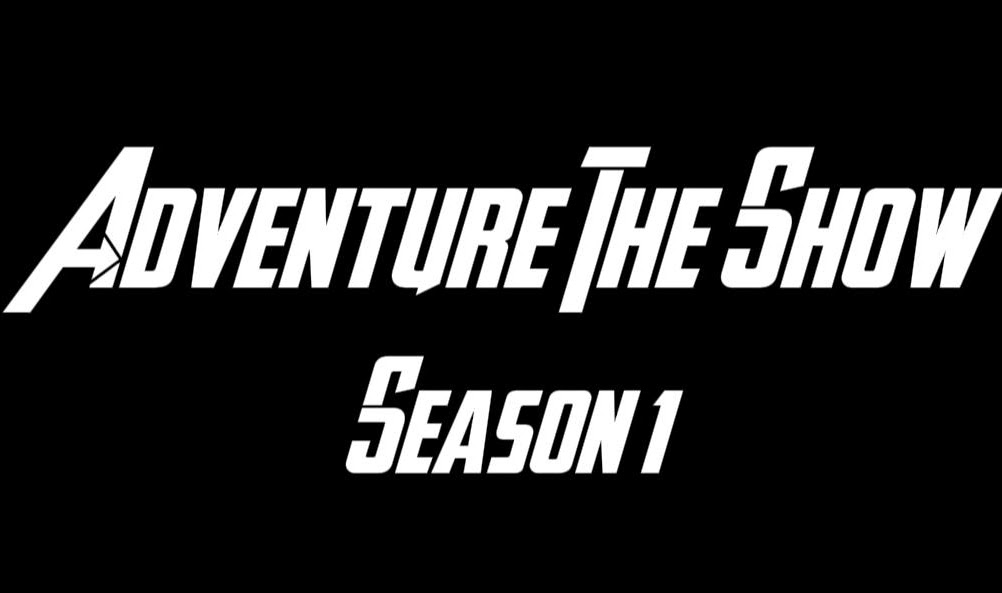 Adventure The Show Season 1