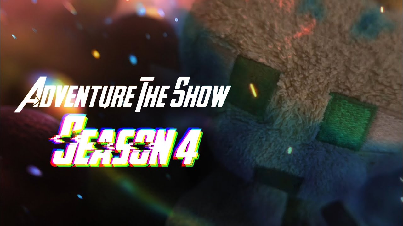 Adventure The Show Season 4